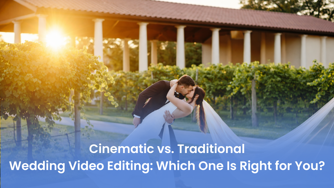 Cinematic vs. Traditional Wedding Video Editing comparison showing cinematic style with dramatic lighting and slow motion, and traditional style with documentary-style ceremony coverage.