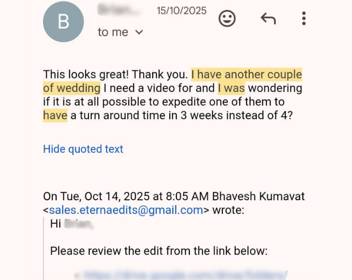 Client email requesting expedited wedding video editing service with shorter turnaround time for multiple wedding projects at Eterna Edits